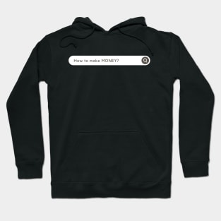 How to MAKE MONEY? Funny Hoodie